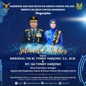 Selamat dan Sukses  Kepada  Marsekal TNI M. Tonny Harjono, S.E., MM dan Ny. Isa Tonny Harjono