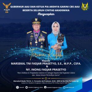 Terimakasih  Kepada  Marsekal TNI Fadjar Prasetyo, S.E., M.P.P., CSFA., dan Ny. Inong Fadjar Prasetyo