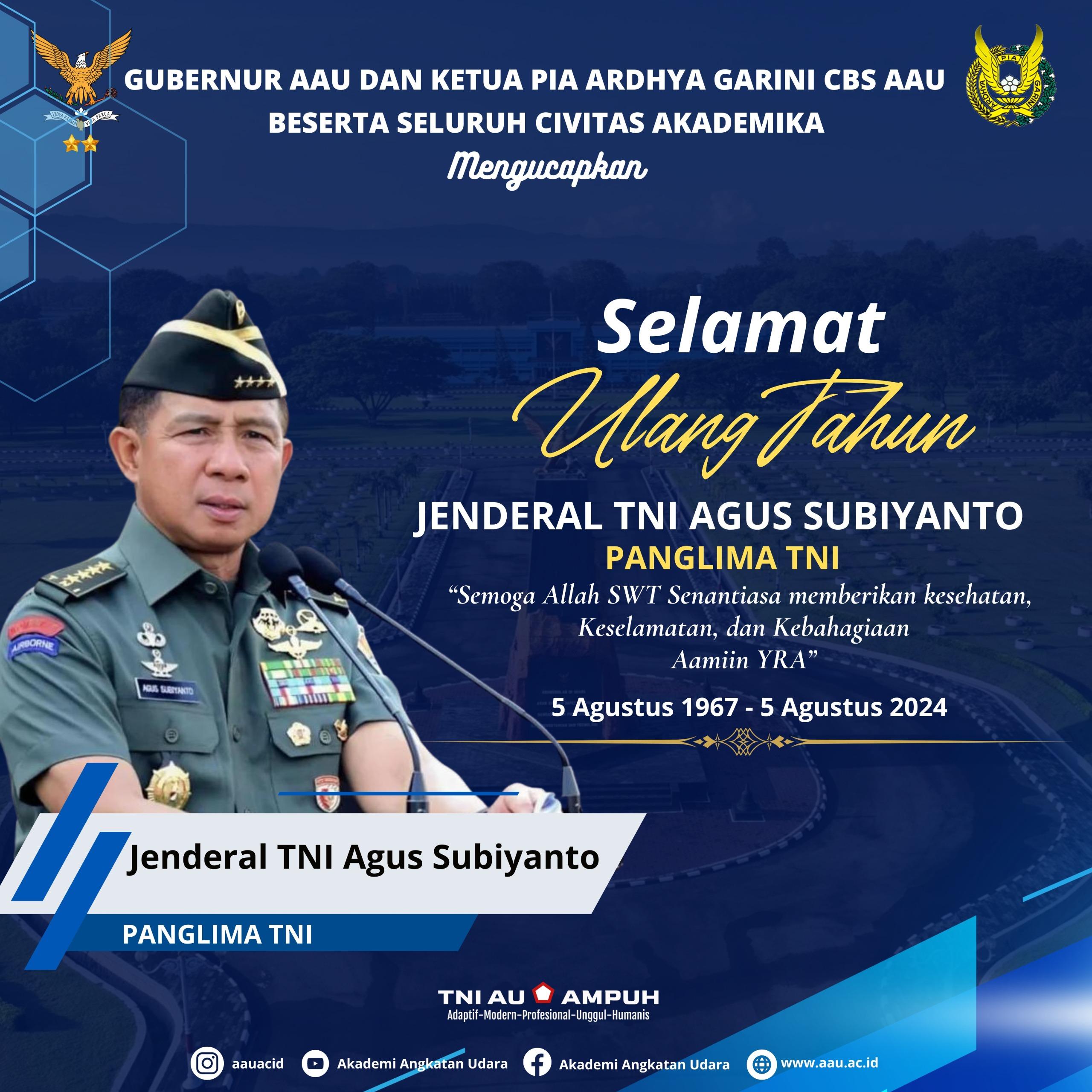 Selamat Ulang Tahun Panglima TNI Jenderal TNI Agus Subiyanto