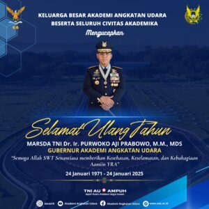 Selamat Ulang Tahun Gubernur Akademi Angkatan Udara Marsekal Muda TNI Dr. Ir. Purwoko Aji Prabowo, M.M., MDS.