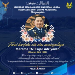 Turut berduka cita Atas Meninggalnya: Marma TNI Fajar Adiyanto