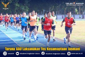 Taruna AAU Laksanakan Tes Kesamaptaan Jasmani