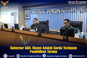 Gubernur AAU : Dosen Adalah Garda Terdepan Pendidikan Taruna