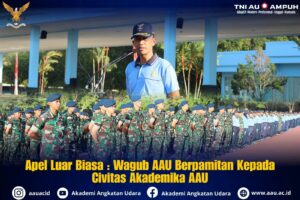 APEL LUAR BIASA : WAGUB AAU BERPAMITAN KEPADA CIVITAS AKADEMIKA AAU