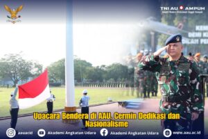Upacara Bendera di AAU, Cermin Dedikasi dan Nasionalisme