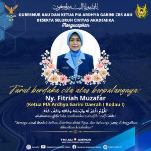 Mengucapkan   Turut berduka cita atas berpulang Ny. Fitriah Muzafar