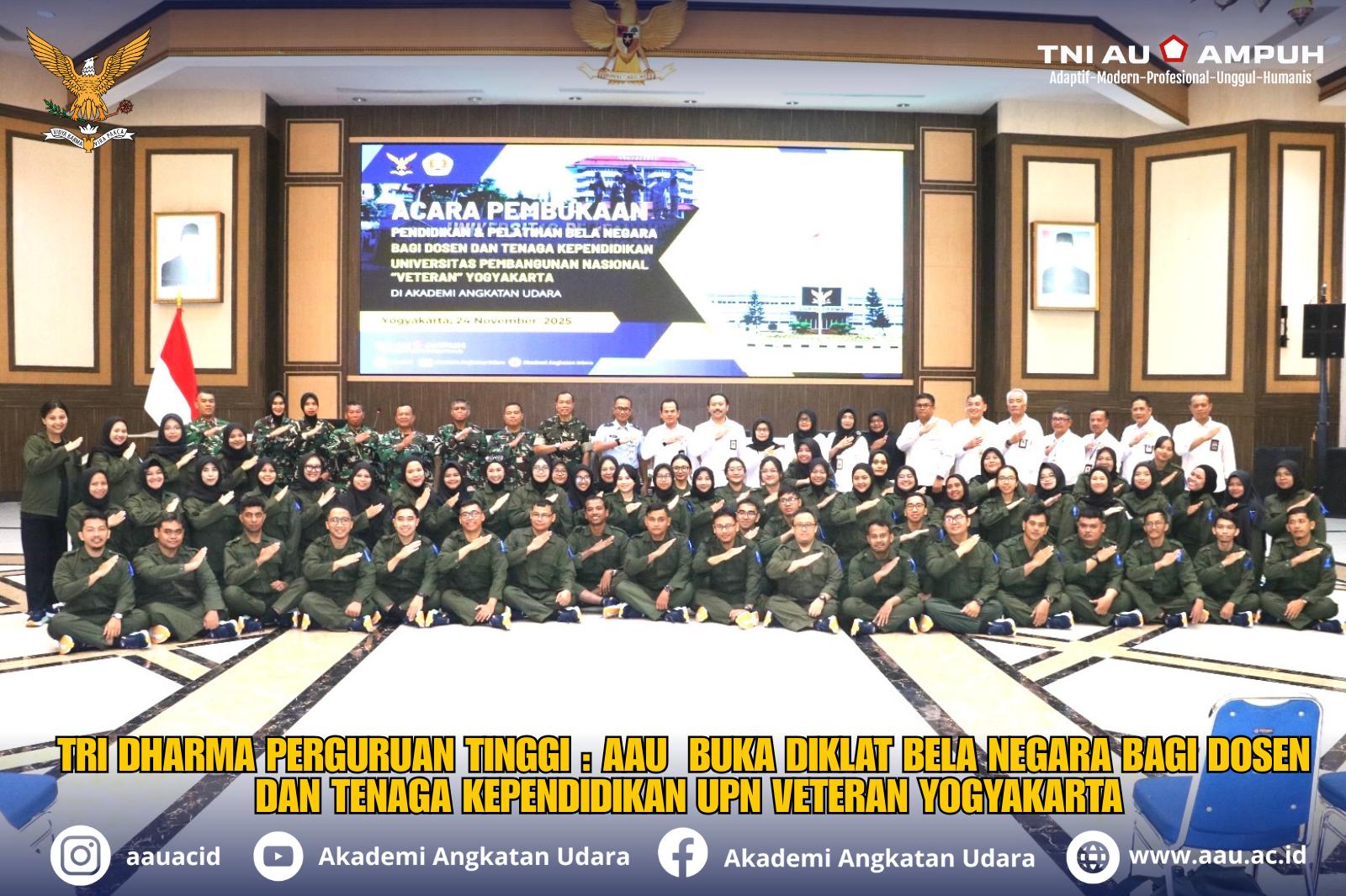 Tri Dharma Perguruan Tinggi : AAU Buka Diklat Bela Negara Bagi Dosen dan Tenaga Kependidikan UPN Veteran Yogyakarta