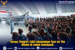 Taruna Tingkat I AAU Laksanakan Tour on The Wheel di Lanud Iswahyudi