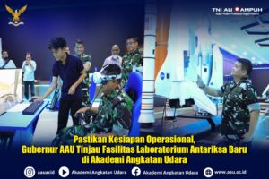 Pastikan Kesiapan Operasional, Gubernur AAU Tinjau Fasilitas Laboratorium Antariksa Baru di Akademi Angkatan Udara