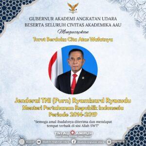 Turut Berduka Cita Atas Wafatnya     Jenderal TNI (Purn) Ryamizard Ryacudu  Menteri Pertahanan Republik Indonesia