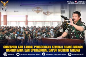 GUBERNUR AAU TANDAI PENGGUNAAN KEMBALI RUANG MAKAN HANDRAWINA DAN OPERASIONAL DAPUR MODERN TARUNA
