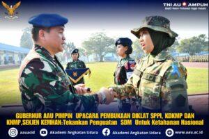 GUBERNUR AAU PIMPIN UPACARA PEMBUKAAN DIKLAT SPPI, KDKMP DAN KNMP, SEKJEN KEMHAN : Tekankan Penguatan SDM Untuk Ketahanan Nasional