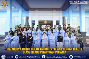 PIA ARDHYA GARINI BEKALI TARUNI TK. III AAU DENGAN BEAUTY CLASS JELANG PELANTIKAN PERWIRA