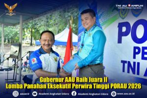GUBERNUR AAU RAIH JUARA II LOMBA PANAHAN EKSEKUTIF PERWIRA TINGGI PORAU 2026