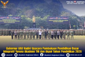 Gubernur AAU Hadiri Upacara Pembukaan Pendidikan Dasar Integratif Taruna Akademi TNI dan Akpol Tahun Pendidikan 2026