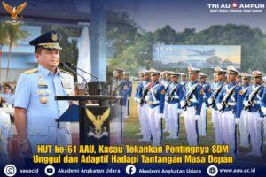 HUT ke-61 AAU, Kasau Tekankan Pentingnya SDM Unggul dan Adaptif Hadapi Tantangan Masa Depan