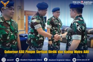 Gubernur AAU Pimpin Sertijab Dirdik dan Kadep Matra AAU