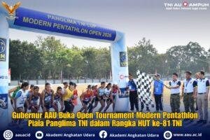 Gubernur AAU Buka Open Tournament Modern Pentathlon Piala Panglima TNI dalam Rangka HUT ke-81 TNI