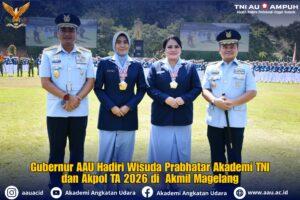 Gubernur AAU Hadiri Wisuda Prabhatar Akademi TNI dan Akpol TA 2026 di Akmil Magelang